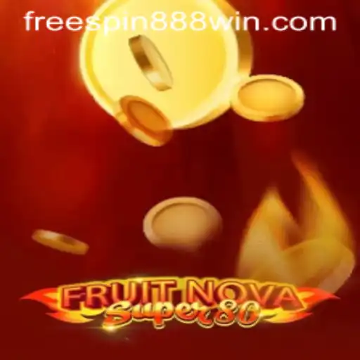 Discover FruitNovaSuper80: A Thrilling Slot Adventure with FREESPIN888